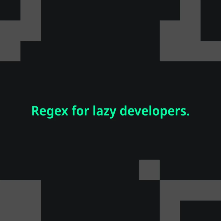 Regex for lazy developers